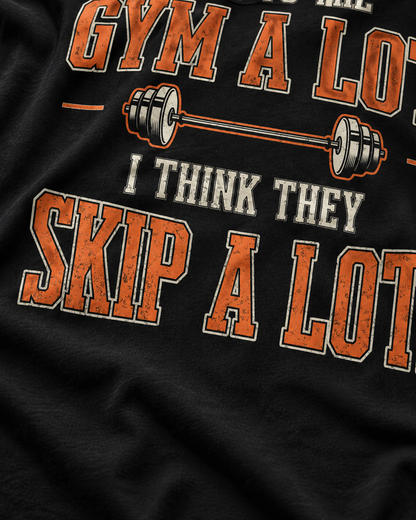 Gym A Lot Unisex T-Shirt